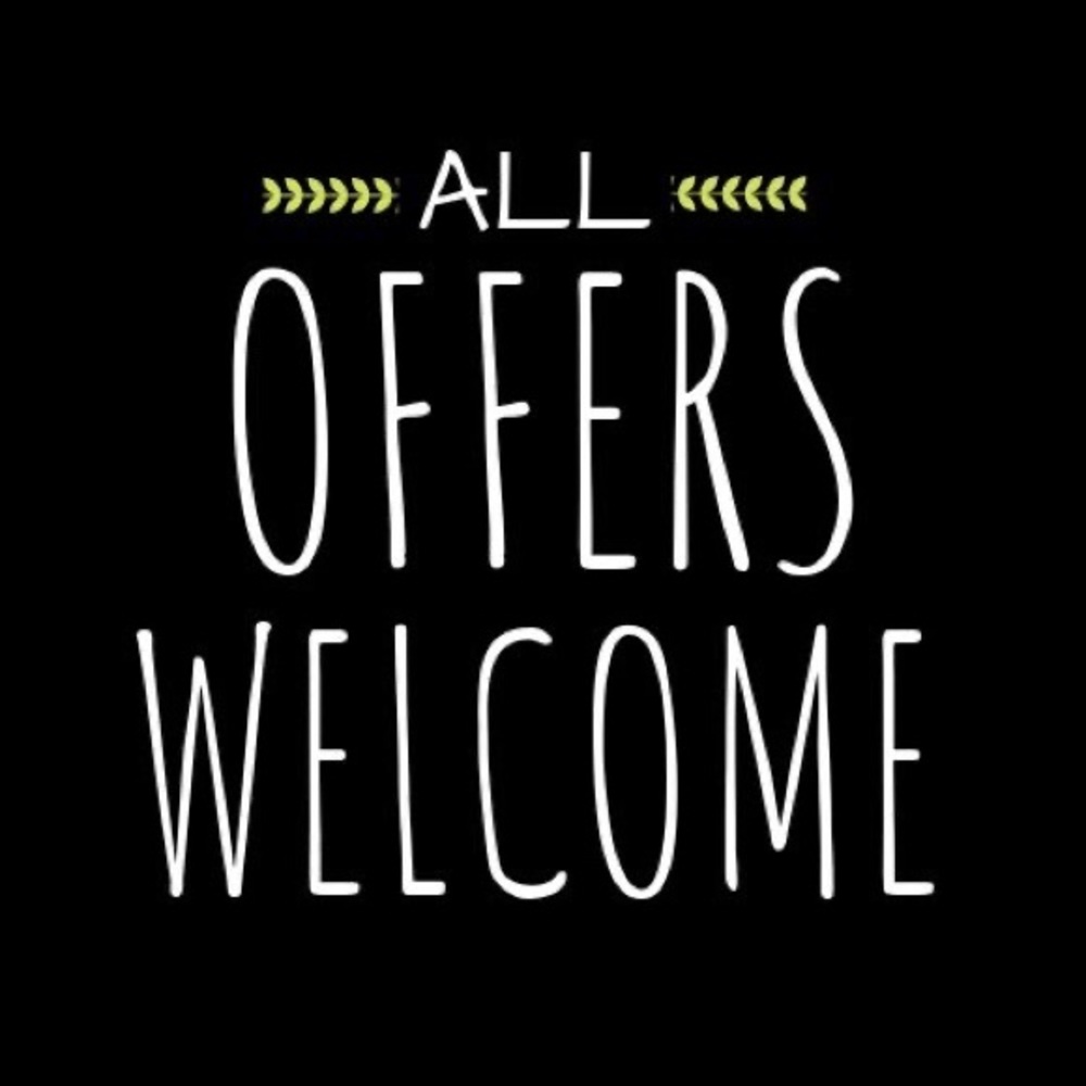 ALL offers are welcome y’all! Seriously! 🙌🏻🎀😘